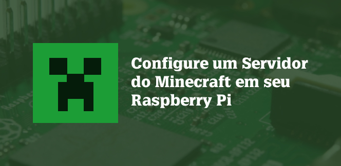 Configure um servidor do Minecraft em seu Raspberry Pi
