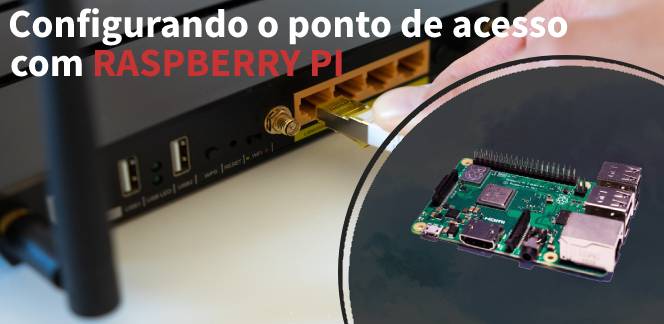 Configurando o ponto de acesso sem fio usando Raspberry Pi
