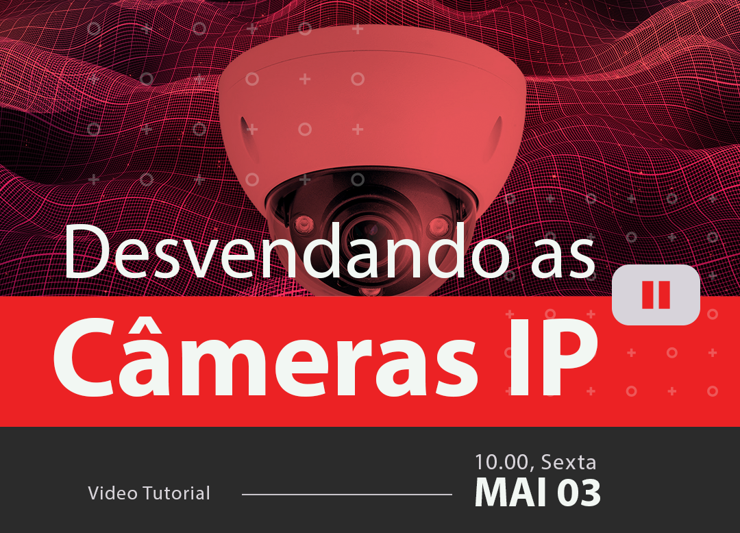 Desvendando as câmeras IP as favoritas da Lojamundi em Destaque