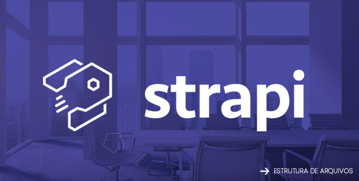 Estrutura de Arquivos Strapi