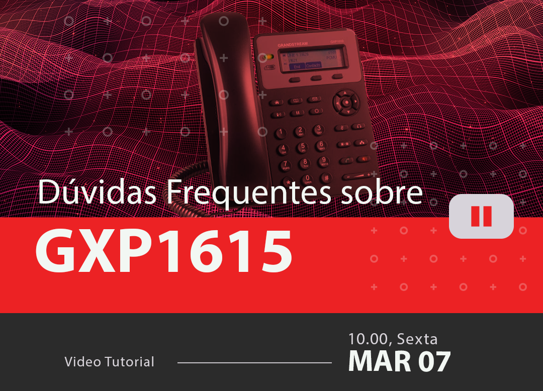 Perguntas Frequentes sobre o GXP1615
