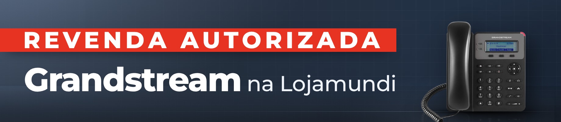 GRANDSTREAM-LOJAMUNDI-2026-image_banner
