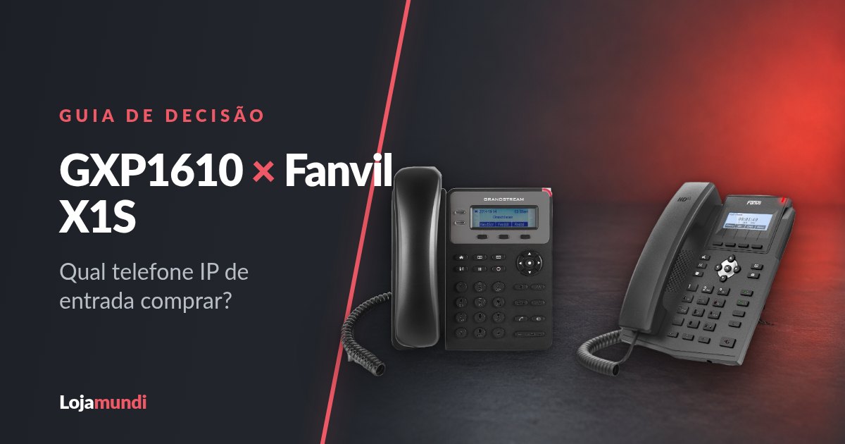 GXP1610-ou-Fanvil-X1S-Guia-de-Decisao-IA-blog_image_banner