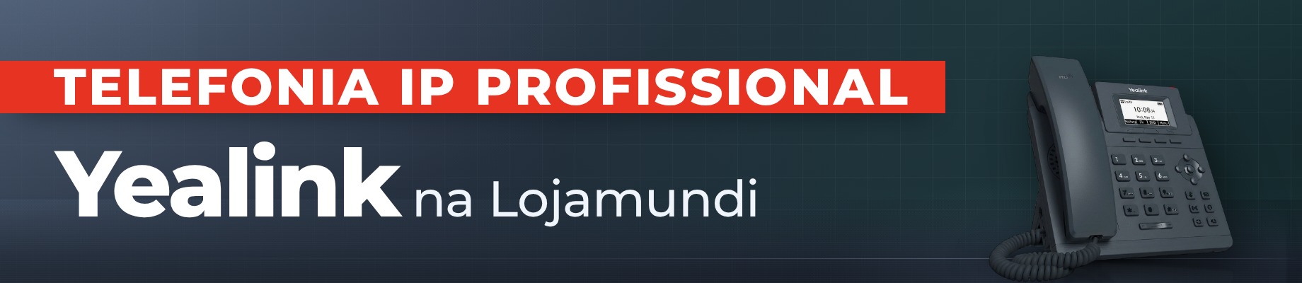 YEALINK-LOJAMUNDI-2026-image_banner