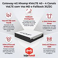 Foto 2 do produto Gateway 4G Khomp KVoLTE 40 - 4 Canais VoLTE com Voz em HD e Fallback 3G/2G