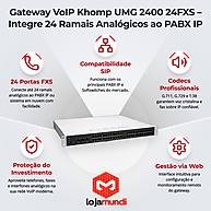 Foto 2 do produto Gateway VoIP Khomp UMG 2400 - 24 Portas FXS, 2 Ethernet Gigabit, SIP, SBC e Failover de Rotas