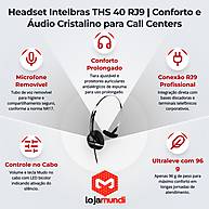 Foto 3 do produto Headset Intelbras THS 40 RJ9 Mono – Tubo de Voz Removível e Arco em Aço Inox