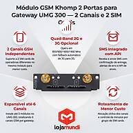 Foto 2 do produto Módulo GSM 2 Portas Khomp para Gateway UMG 300 - 2 Canais com Suporte a SIM Cards de Operadoras Diferentes