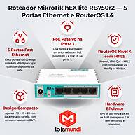 Foto 2 do produto Roteador MikroTik hEX lite RB750r2 — 5 Portas Ethernet, RouterOS L4 e PoE Passivo