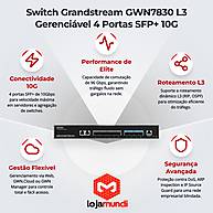 Foto 2 do produto Switch Grandstream GWN7830 Layer 3 Gerenciável com 4 Portas SFP+ 10G e 6 SFP 1G