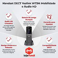 Foto 2 do produto Telefone IP Yealink W73H Handset DECT Sem Fio Áudio HD